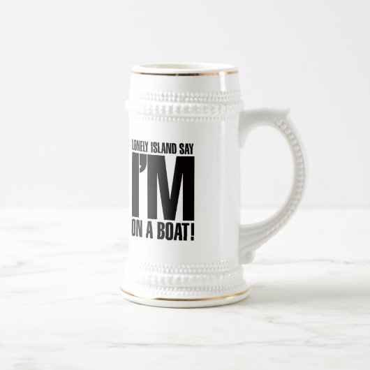 Chope À Bière Je suis sur un bateau (Droite)