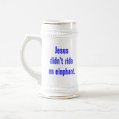 Chope À Bière Jésus n'a pas monté d'éléphant (Gauche)