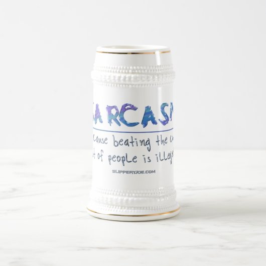 Chope À Bière Le sarcasme de SlipperyJoe bat le slogan drôle ill (Centre)