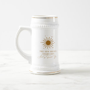 Chope À Bière Le Soleil Brille Tous Les Jours Et Si Vous 9