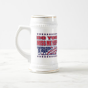 Chope À Bière Me Manquez-Vous Encore - Trump