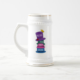 Chope À Bière Nous sommes tous fous ici Mad Hatter Alice au pays