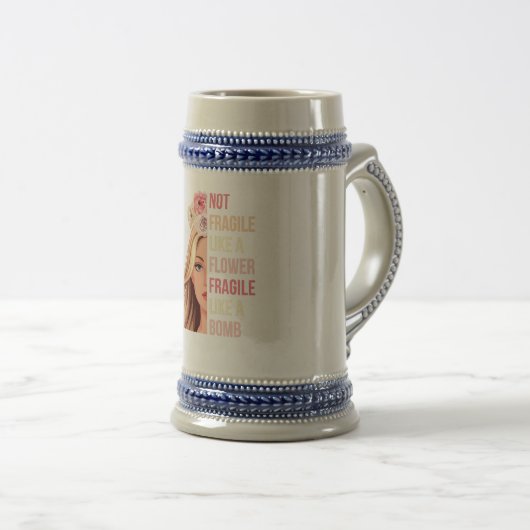 Chope À Bière Pas fragile comme une fleur fragile comme une bomb (Devant droit)
