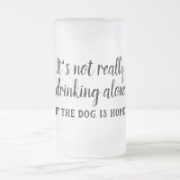 Ce n'est pas vraiment boire seul chien drôle