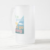 Chope Givrée C'est une bonne journée pour aller pêcher (Devant gauche)