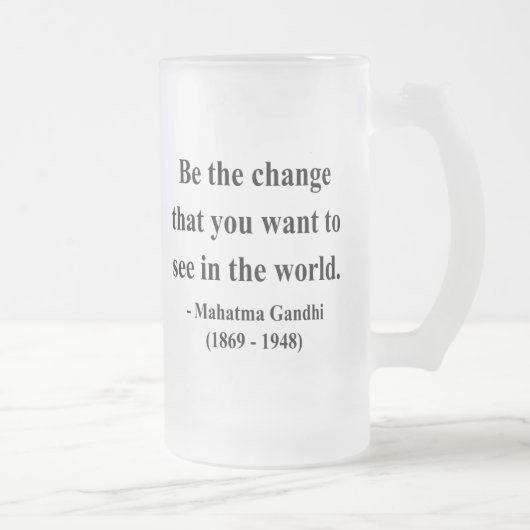 Chope Givrée Citation 1a de Gandhi (Droit)