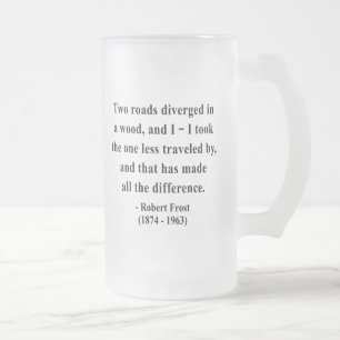 Chope Givrée Citation 1a de Robert Frost