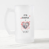 Chope Givrée Custom Valentine's Day "It's Simple I ♥" photo (Gauche)