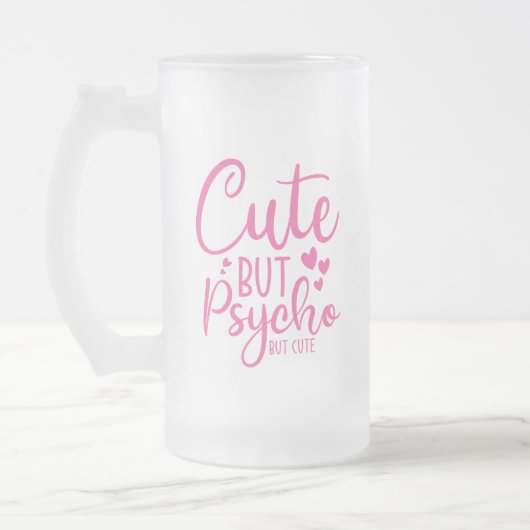 Chope Givrée Cute But Psycho Funny Pink Beer Drinkers (Gauche)
