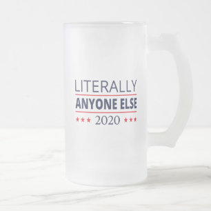 Chope Givrée Election 2020, Anti-Trump - N'Importe Qui D'Autre
