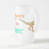 Chope Givrée Funny Wheres Beer Velociraptor Dinosaur Raptor (Devant droit)