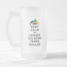 GARDER CALME et LAISSEZ LES BONS TEMPS ROULER