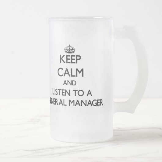 Chope Givrée Gardez le calme et écoutez directeur général (Droit)