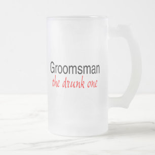 Chope Givrée Groomsman (l'ivre)