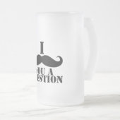 Chope Givrée I moustache vous une question (Devant droit)