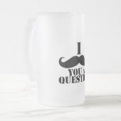 Chope Givrée I moustache vous une question (Devant gauche)