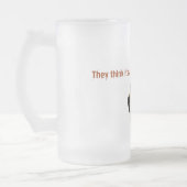 Chope Givrée Ils pensent qu'il est partout… (Gauche)