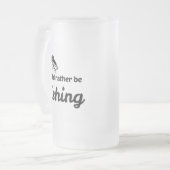 Chope Givrée Je préférerais pêcher (Devant gauche)