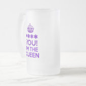 Chope Givrée Je suis LA REINE (Devant gauche)