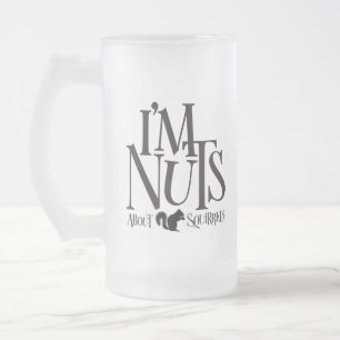 Chope Givrée Je suis Nuts - drôle Amateur d'écureuil