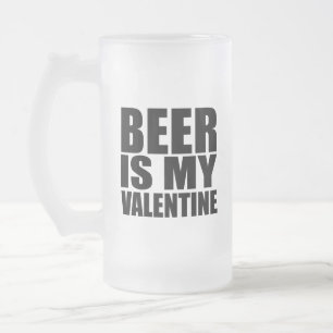 Chope Givrée La bière est ma valentine