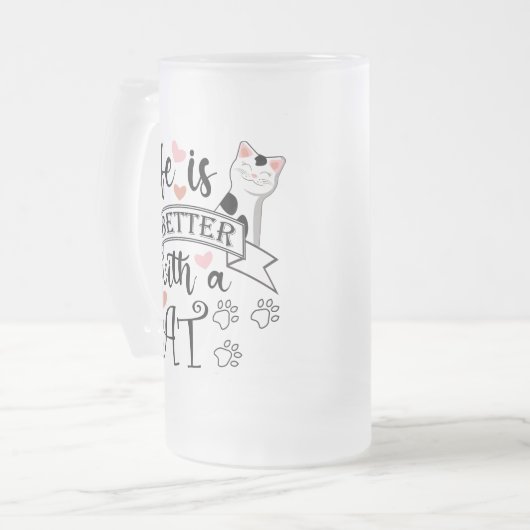 Chope Givrée Life is Better With a Cat quote slogan (Devant gauche)