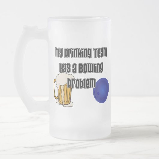 Chope Givrée Mon équipe potable a un problème de bowling (Gauche)