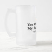 Chope Givrée Mon meilleur ami (Gauche)