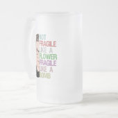Chope Givrée Pas fragile comme une fleur fragile comme une bomb (Devant gauche)