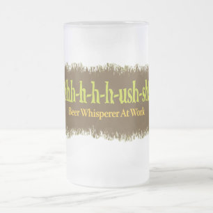 Chope Givrée Shh-sh - Whisperer De Bière Au Travail