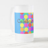 Chope Givrée Stein avec célèbrent la vie ! message (Devant gauche)