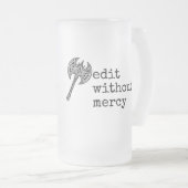 Chope Givrée Write Without Fear Edit Without Mercy Writers (Devant droit)