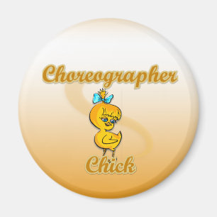 Choreographer Chick Magneet