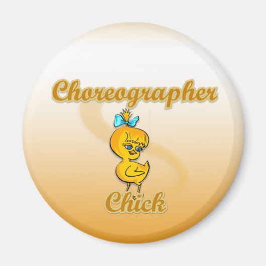 Choreographer Chick Magneet (Voorkant)
