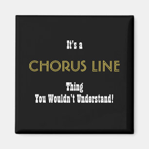 Chorus Line Magnet Magneet