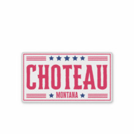 CHOTEAU MONTANA Stars & Stripes Sticker