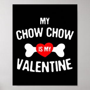 Chow Chow Is Mijn Valentijn Chow Chow Hond _1 Poster
