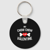 Chow Chow Is My Valentine Chow Chow Dog Sleutelhanger (Voorkant)