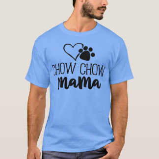 Chow Chow Mama Shirt Dog Owner Gifts for Women Mot
