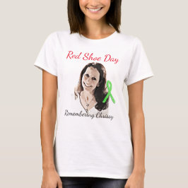 Chrissy herinneren voor Red Shoe Day T-shirt