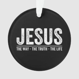 Christ Jésus Le Chemin. La Vérité. La Vie Bénie