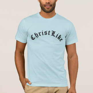 Christ Like T-shirt