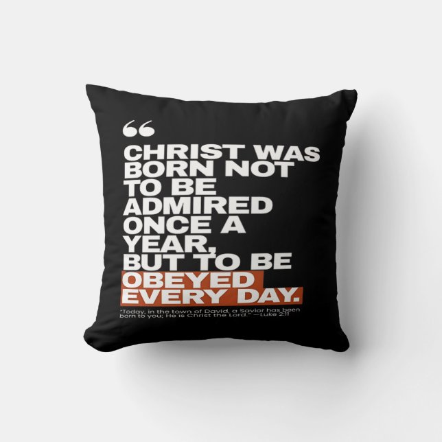 Christ Was Born to Be Obeyed Kussen (Voorkant)
