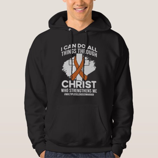 Christ Who Strengthens Me Multiple Sclerosis Aware Hoodie (Voorkant)