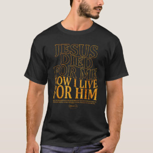 Christelijk bijbelvers Jezus stierf voor mij Bijbe T-shirt