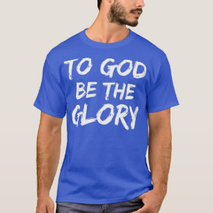 Christelijk citaat Bijbel Verse Gezegde aan God T-shirt