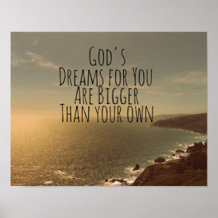 Christelijk citaat: Gods dromen voor jou Poster