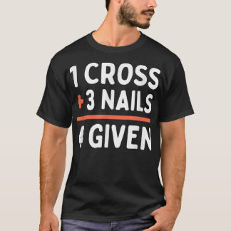 Christelijk citaat voor gegeven 1 dwars + 3 nagels t-shirt