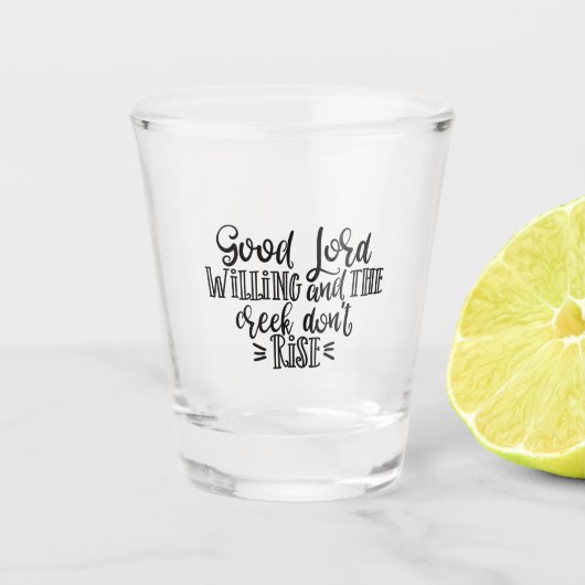 Christelijk design Good Lord Willing Shot Glas (Voorkant)