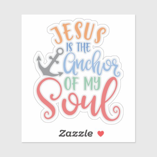 Christelijk design Jezus is de anker van mijn soep Sticker (Vel)